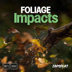 Foliage impact sound effects