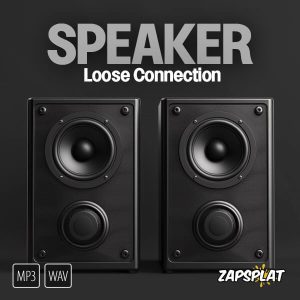 Speaker loose connection sound effects