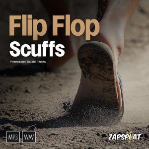 Flip flop scuff sound effects