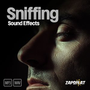 Sniffing sound effects