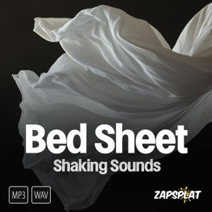 Bed sheet shaking sound effects